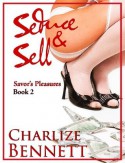 Seduce and Sell (Savor's Pleasures #2) - Charlize Bennett