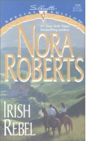 Irish Rebel - Nora Roberts