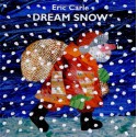 Dream Snow - Eric Carle