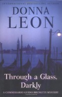 Through a Glass, Darkly - Donna Leon