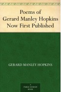 Poems of Gerard Manley Hopkins Now First Published - Gerard Manley Hopkins