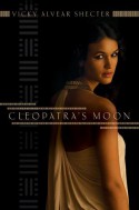 Cleopatra's Moon - Vicky Alvear Shecter