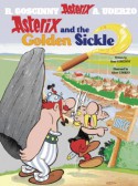 Asterix and the Golden Sickle - René Goscinny, Albert Uderzo, Anthea Bell, Derek Hockridge