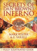 Secrets of Dan Brown's Inferno - Mark Foster, E Varelli