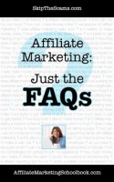 Affiliate Marketing: Just the FAQs - Laura Burke