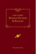 How to Write Science Fiction & Fantasy - Orson Scott Card