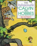 The Indispensable Calvin and Hobbes - Bill Watterson