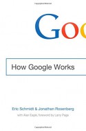 How Google Does It - Larry Page, Alan Eagle, Eric Schmidt, Jonathan Rosenberg