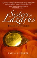 Sisters of Lazarus: Beauty Unveiled - Paula Parker