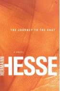 The Journey to the East - Hermann Hesse, Hilda Rosner