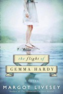 The Flight of Gemma Hardy - Margot Livesey