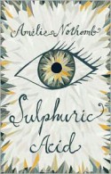 Sulphuric Acid - Amélie Nothomb