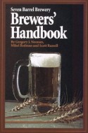 Seven Barrel Brewery Brewers' Handbook - Gregory J. Noonan, Scott Russell