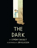 The Dark - Lemony Snicket, Jon Klassen