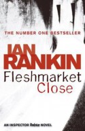 Fleshmarket Close - Ian Rankin