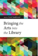 Bringing the Arts Into the Library - Carol Smallwood