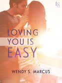 Loving You Is Easy - Wendy S. Marcus