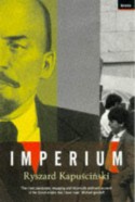 Imperium - Ryszard Kapuściński, Klara Glowczewska