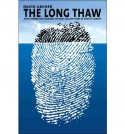 The Long Thaw: How Humans Are Changing the Next 100,000 Years of Earth's Climate (Science Essentials) - David Archer