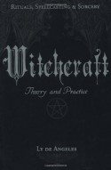 Witchcraft: Theory and Practice - Ly de Angeles