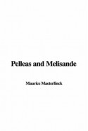 Pelleas and Melisande - Maurice Maeterlinck