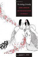 The Feeling of Kinship: Queer Liberalism and the Racialization of Intimacy - David L. Eng