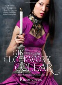 The Girl in the Clockwork Collar - Kady Cross