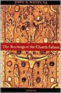 The Teachings of the Church Fathers - John R. Willis