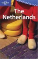 The Netherlands - Jeremy Gray, Simon Sellars, Neal Bedford, Lonely Planet