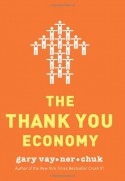 The Thank You Economy - Gary Vaynerchuk