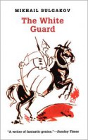 The White Guard - Mikhail Bulgakov, Michael Gleeny