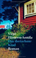 Das dreizehnte Kind - Virpi Hämeen-Anttila