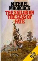 The Sailor on the Seas of Fate - Michael Moorcock