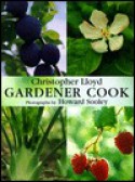 Gardener Cook - Christopher Lloyd, Howard Sooley