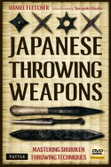 Japanese Throwing Weapons: Mastering Shuriken Throwing Techniques - Daniel Fletcher, Yasuyuki Otsuka