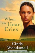 When the Heart Cries - Cindy Woodsmall