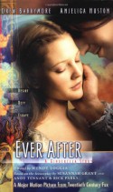 Ever After: A Cinderella Story - Wendy Loggia