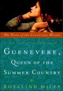 Guenevere, Queen of the Summer Country - Rosalind Miles