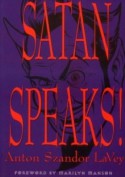 Satan speaks! - Anton Szandor LaVey