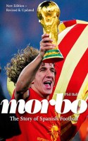 Morbo: The Story of Spanish Football - Phil Ball