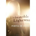 Unbearable Lightness: A Story of Loss and Gain - Portia de Rossi