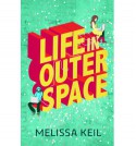 Life in Outer Space - Melissa Keil