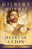 Heart of a Lion (Lions of Judah Book #1) - Gilbert Morris