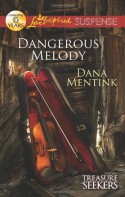 Dangerous Melody - Dana Mentink