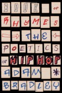 Book of Rhymes: The Poetics of Hip Hop - Adam Bradley