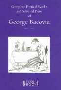 Complete Poetical Works and Selected Prose, 1881-1957 - George Bacovia