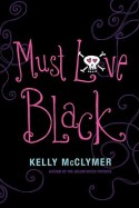 Must Love Black - Kelly McClymer