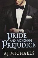 Pride and Modern Prejudice - AJ Michaels