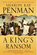 A King's Ransom: A Novel - Sharon Kay Penman