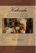 Kalevala: Suomalaisia kansanrunoja (Finnish Edition) - Elias Lonnrot